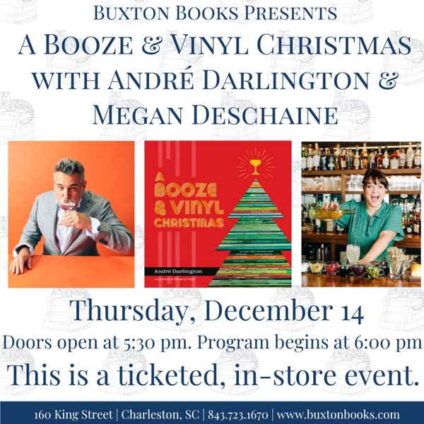 Screenshot 2023-11-29 at 22-40-38 A Booze & Vinyl Christmas with André Darlington and Megan Deschaine! Tickets Buxton Books Charleston SC Thu Dec 14 at 6pm Charleston City Paper Tickets.png