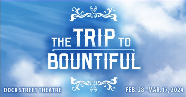 Screenshot 2023-12-18 at 20-38-38 Introducing THE TRIP TO BOUNTIFUL playing Feb. 28th - Mar. 17th - christianrsenger@gmail.com - Gmail.png