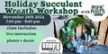 Holiday Succulent Wreath Workshop at SNAFU Brewing.jpg